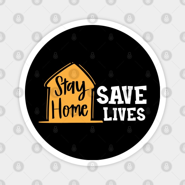 Stay Home Save Lives Magnet by KC Happy Shop